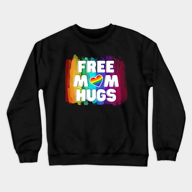 Free Mom Hugs LGBTQ Pride Crewneck Sweatshirt by DaniGirls